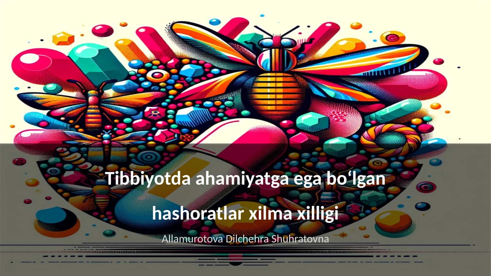 Tibbiyotda ahamiyatga ega boʻlgan hashoratlar xilma xilligi