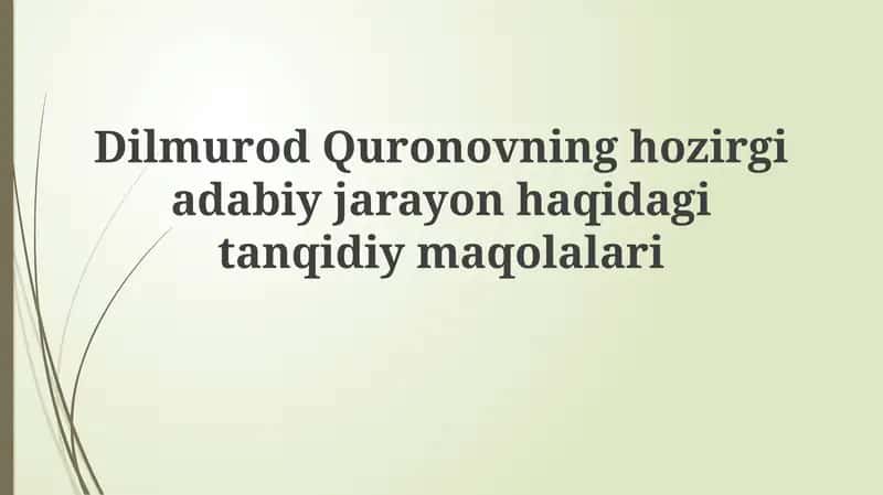Dilmurod Quronovning ho'zirgi adabiy jarayon haqida tanqidiy maqolalari