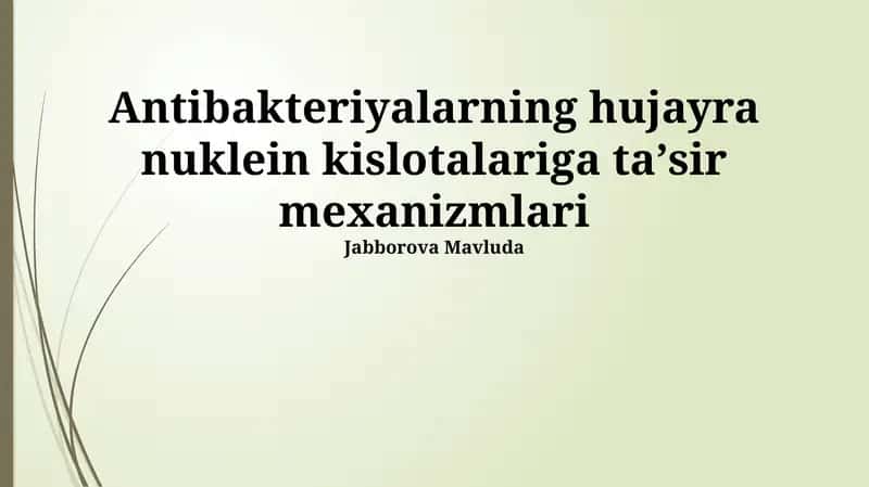Antibakteriyalarning hujayra nuklein kislotalariga ta'sir mexanizmlari