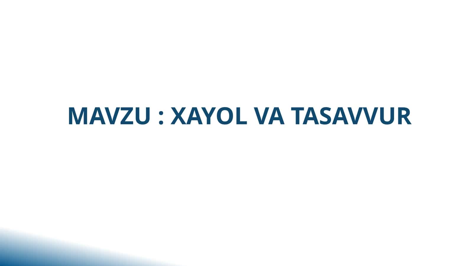 XAYOL VA TASAVVUR