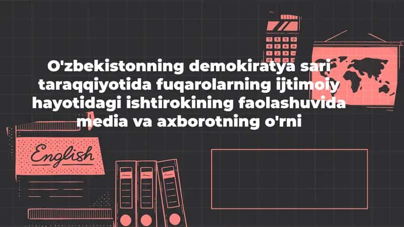 Media va axborotning demokratik jarayonlardagi ahamiyati