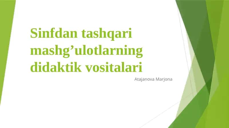 Sinfdan tashqarimashg’ulotlarning didaktik vositalari