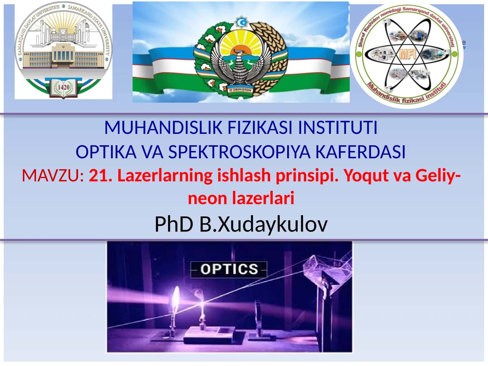 MUHANDISLIK FIZIKASI INSTITUTIOPTIKA VA SPEKTROSKOPIYA KAFERDASI