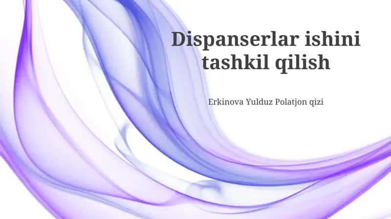 Dispanserlar ishini tashkil qilish