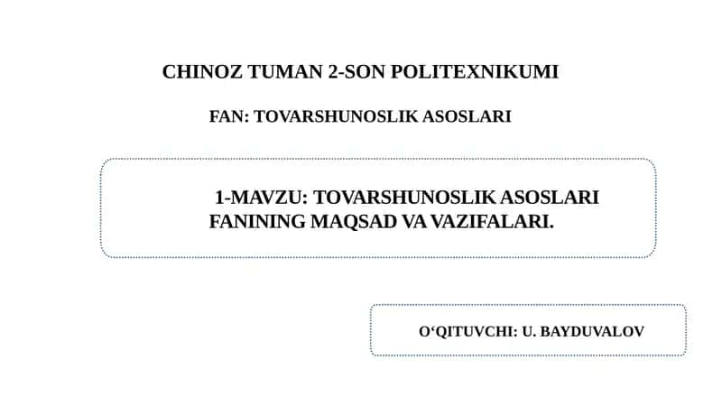 Tovarshunoslik asoslari fanining maqsad va vazifalari.