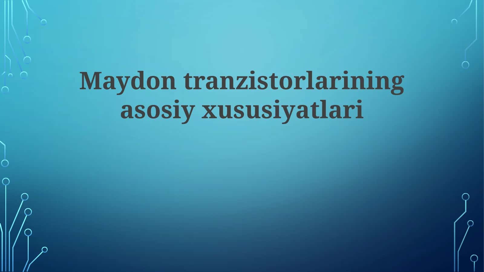 Maydontranzistorlariningasosiyxususiyatlari
