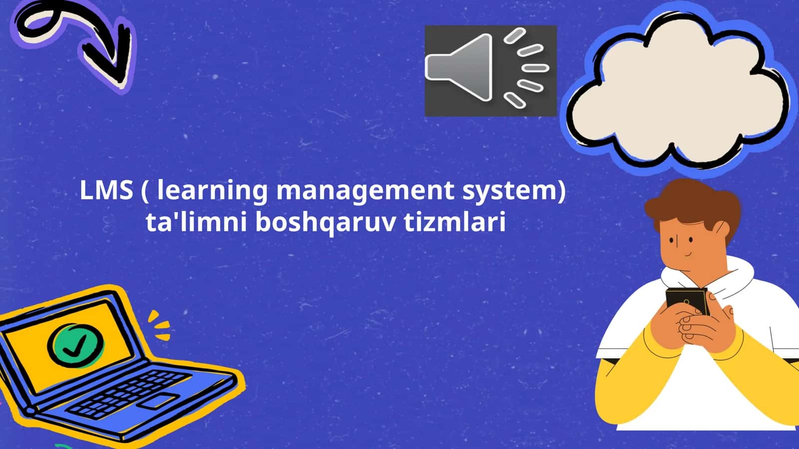 LMS ( learning management system)  ta'limni boshqaruv tizmlari