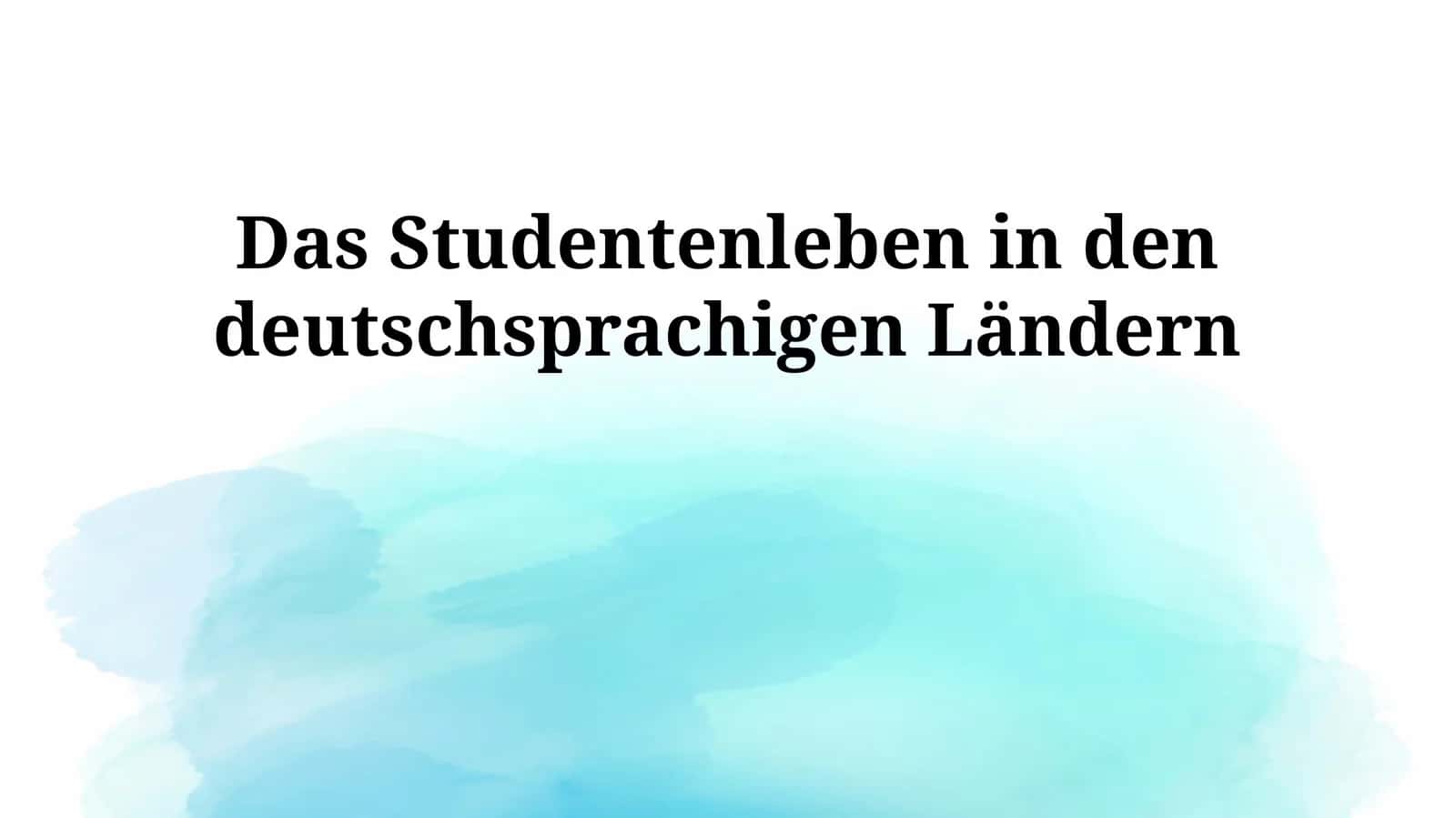 Das Studentenleben in den deutschsprachigen Ländern