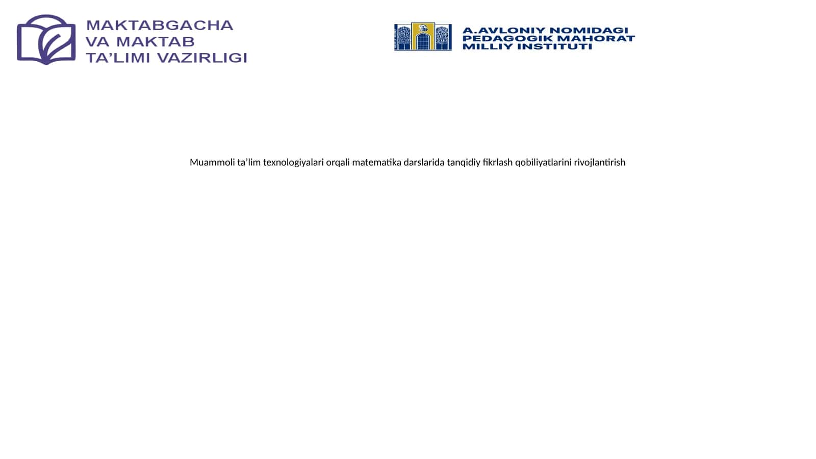 Muammoli taʼlim texnologiyalari orqali matematika darslarida tanqidiy fikrlash qobiliyatlarini rivojlantirish