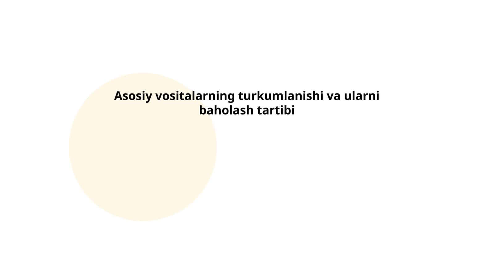 Asosiy vositalarning turkumlanishi va ularni baholash tartibi
