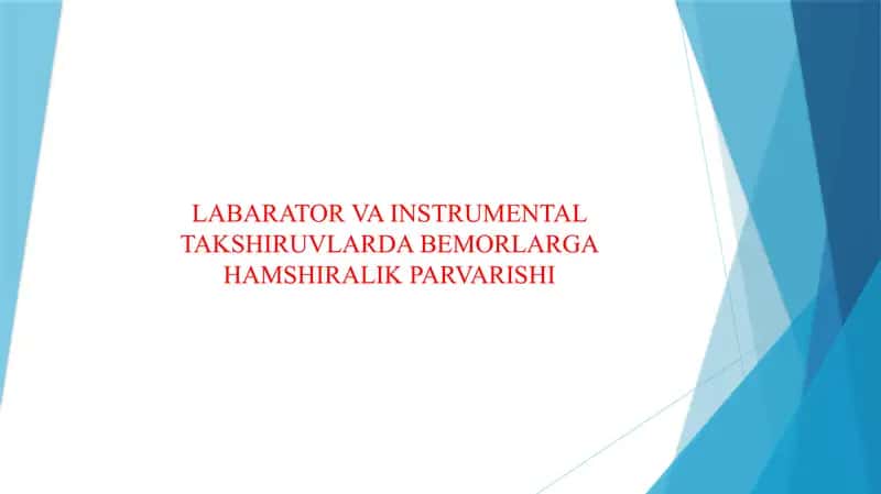 LABARATOR VA INSTRUMENTAL TAKSHIRUVLARDA BEMORLARGA HAMSHIRALIK PARVARISHI