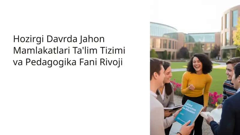 Jahon Mamlakatlari Ta'lim Tizimi va Pedagogika Fani Rivoji