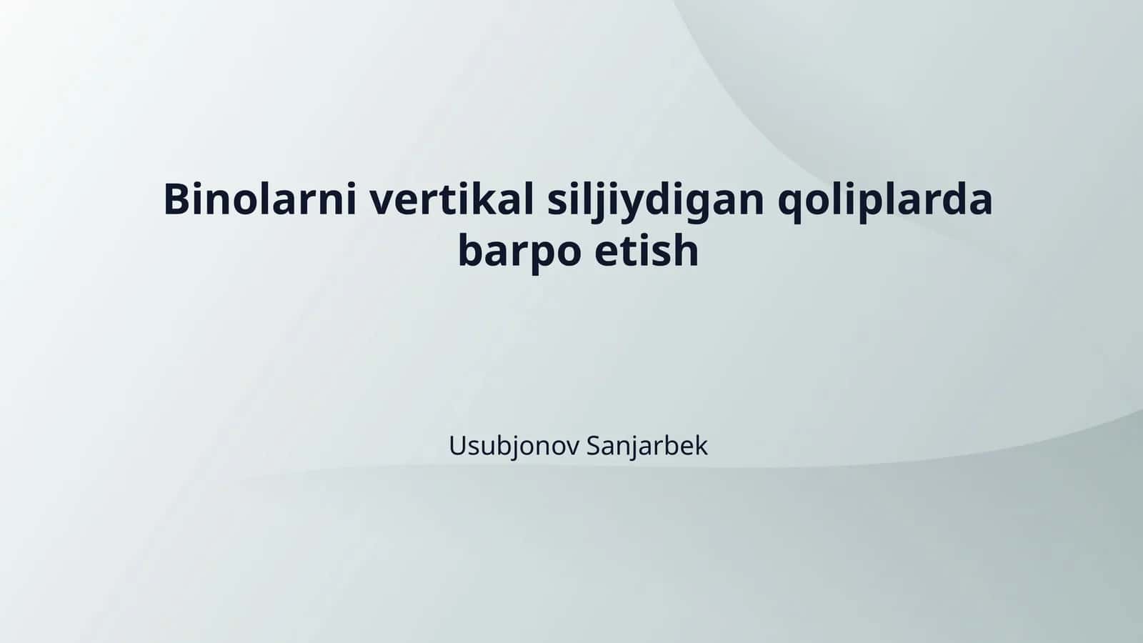 Binolarni vertikal siljiydigan qoliplarda barpo etish