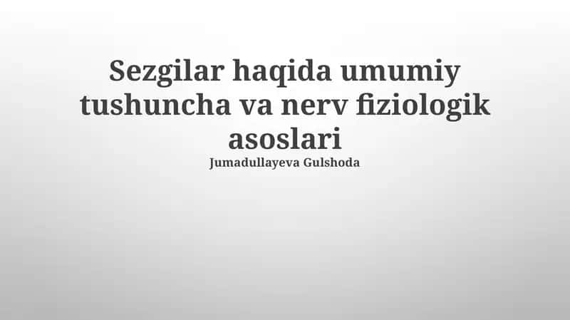 Sezgilar haqida umumiy tushuncha va nerv fiziologik asoslari