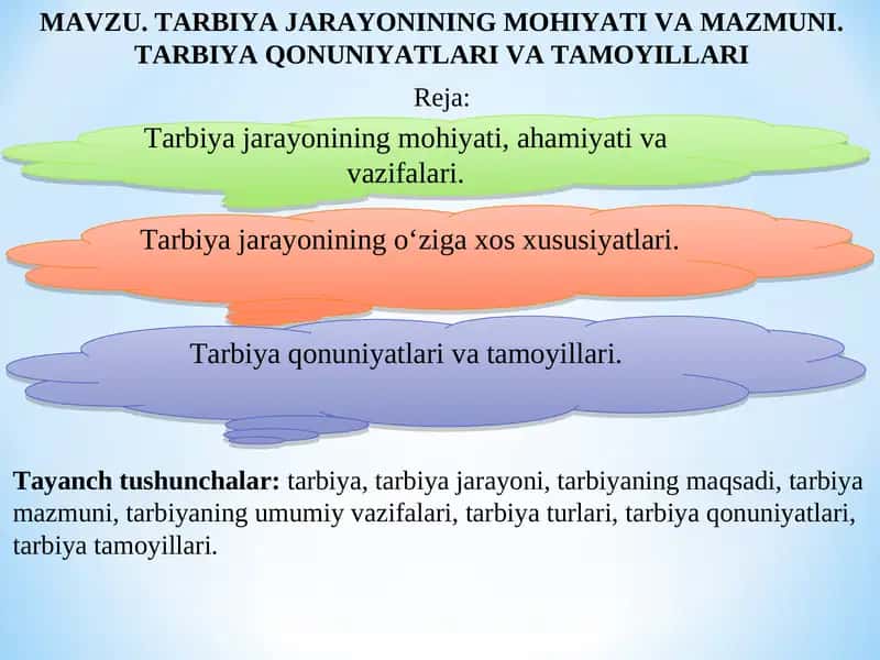 TARBIYA JARAYONINING MOHIYATI VA MAZMUNI. TARBIYA QONUNIYATLARI VA TAMOYILLARI