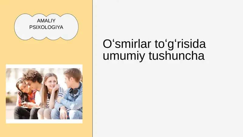 Oʻsmirlar toʻgʻrisida umumiy tushuncha