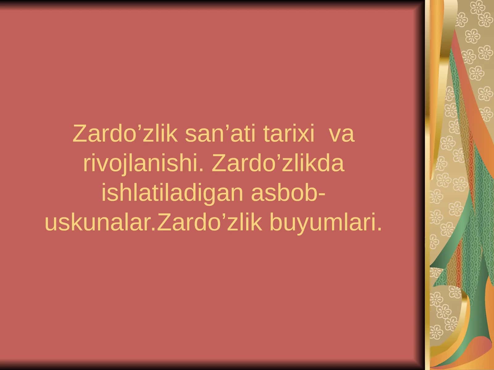 6-sinf Texnologiya fanidan Zardo'zlikda ishlatiladigan asbob-uskunalar. Zardo'zlik buyumlari dars ishlanma