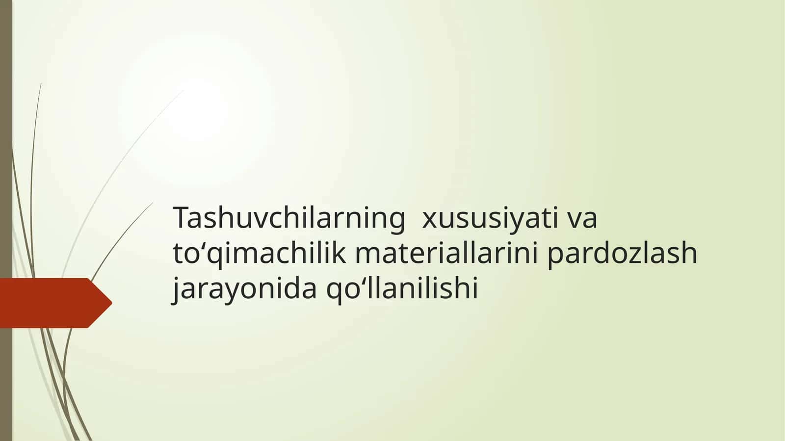 Tashuvchilarning xususiyati va toʻqimachilik materiallarini pardozlash jarayonida qoʻllanilishi
