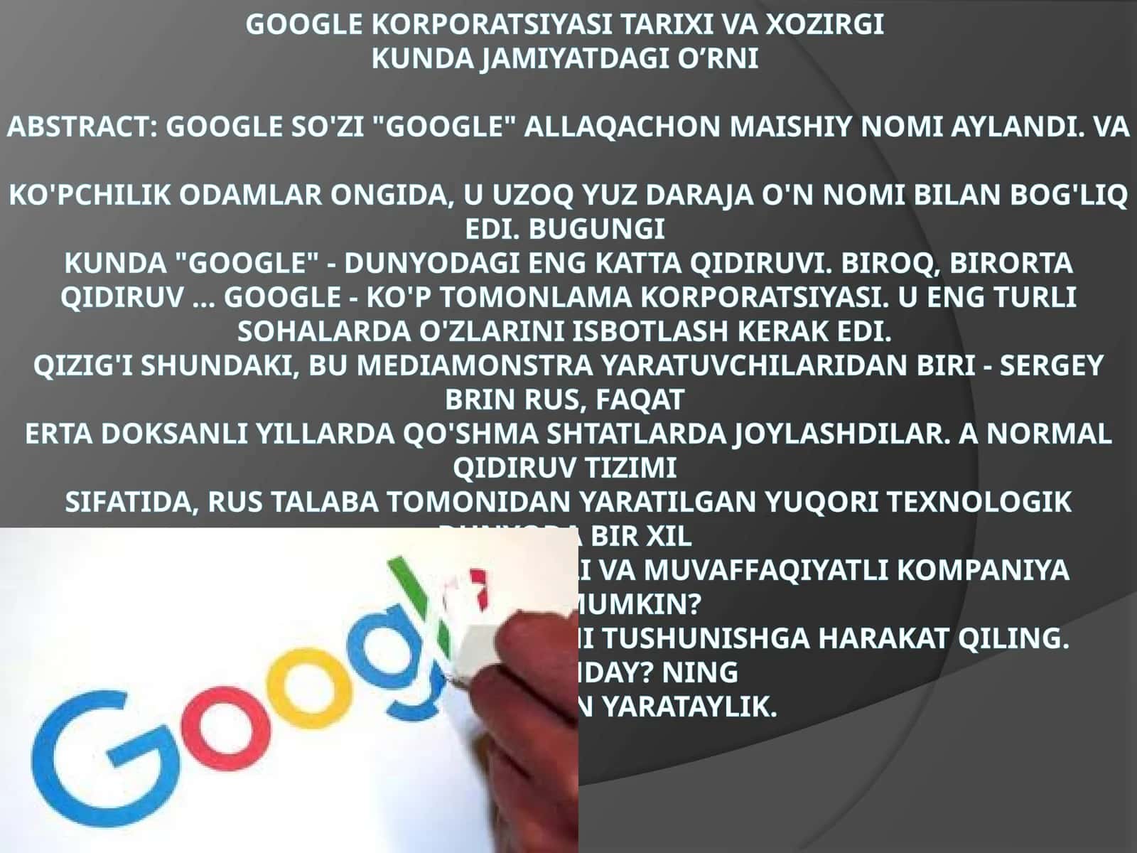 GOOGLE KORPORATSIYASI TARIXI VA XOZIRGIKUNDA JAMIYATDAGI O’RNI