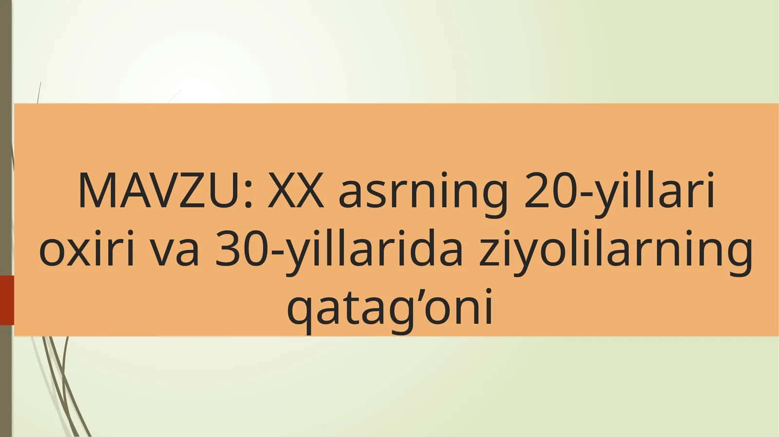 XX asrning 20-yillari oxiri va 30-yillarida ziyolilarning qatag’oni