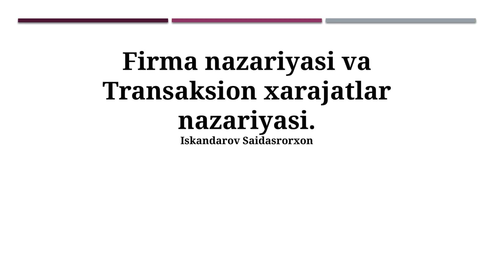 Firma nazariyasi va Transaksion xarajatlar nazariyasi