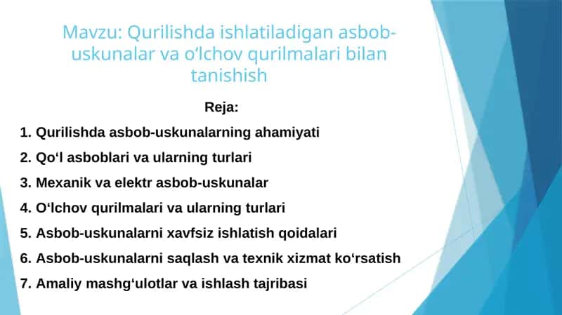 Qurilishda ishlatiladigan asbob-uskunalar va o‘lchov qurilmalari bilan tanishish