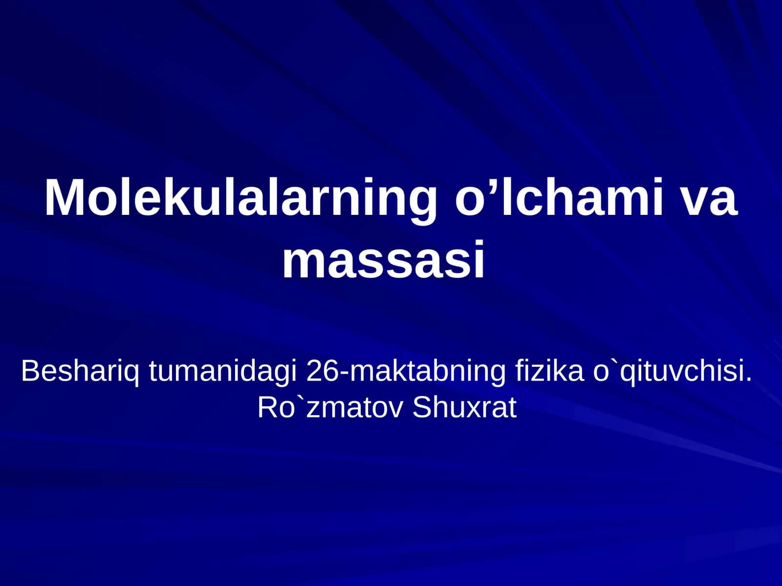 Molekulalarning o’lchami va massasi