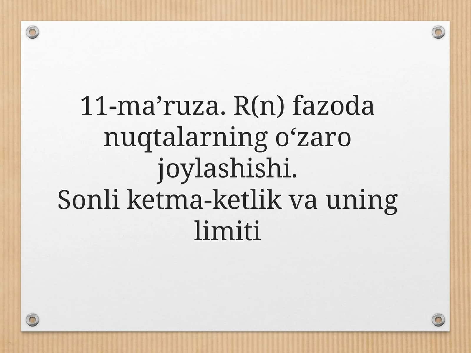 11-mа’ruzа. R(n) fazoda nuqtalarning o‘zaro joylashishi