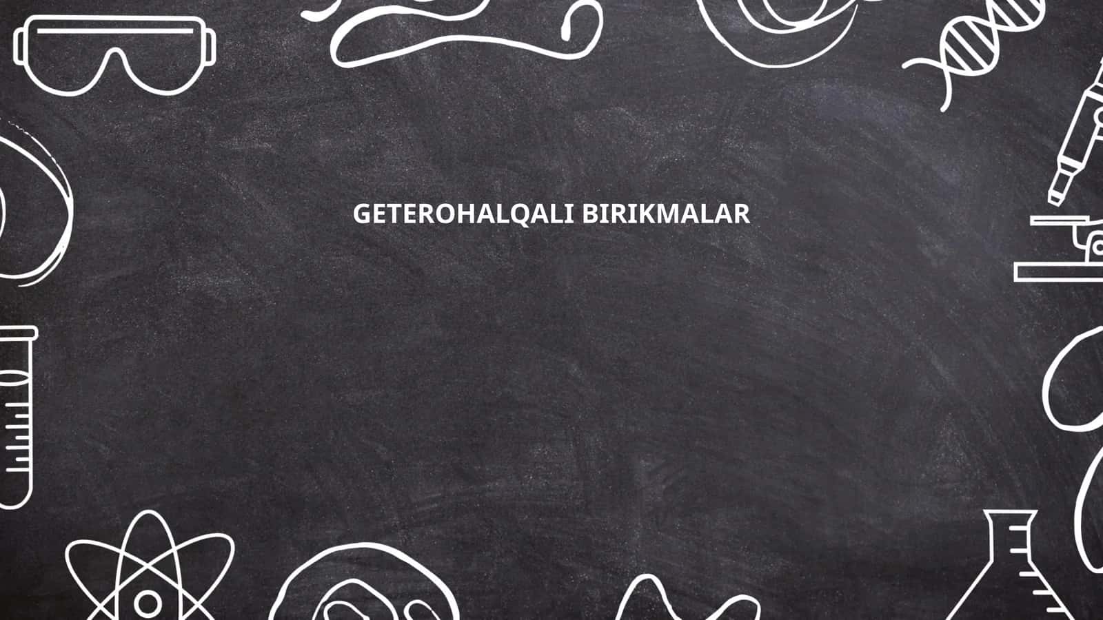 GETEROHALQALI BIRIKMALAR