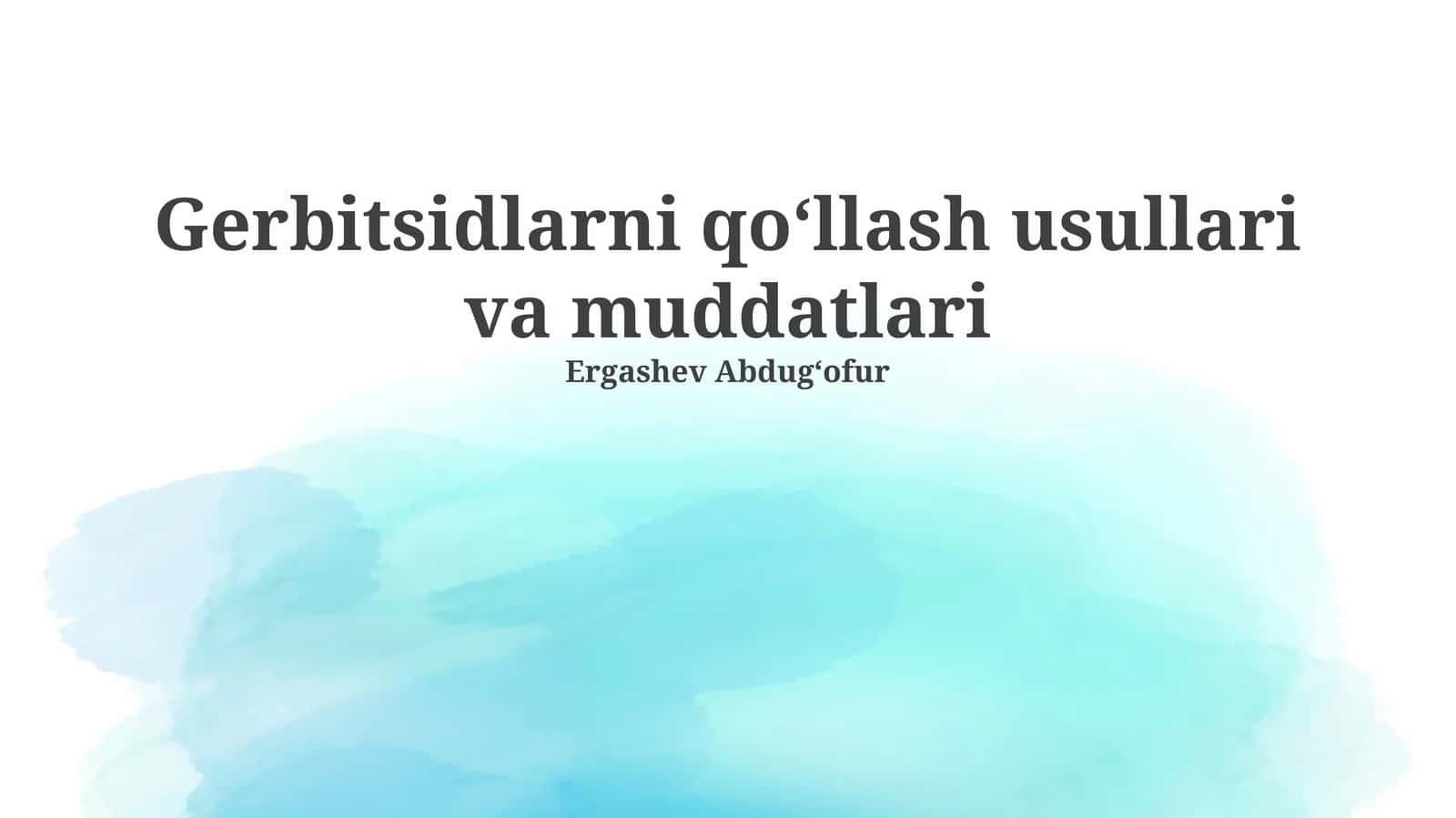 Gerbitsidlarni qoʻllash usullari va muddatlari