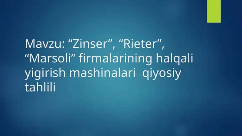 Zinser, Rieter, Marsoli firmalarining halqaliyigirish mashinalari qiyosiy tahlili