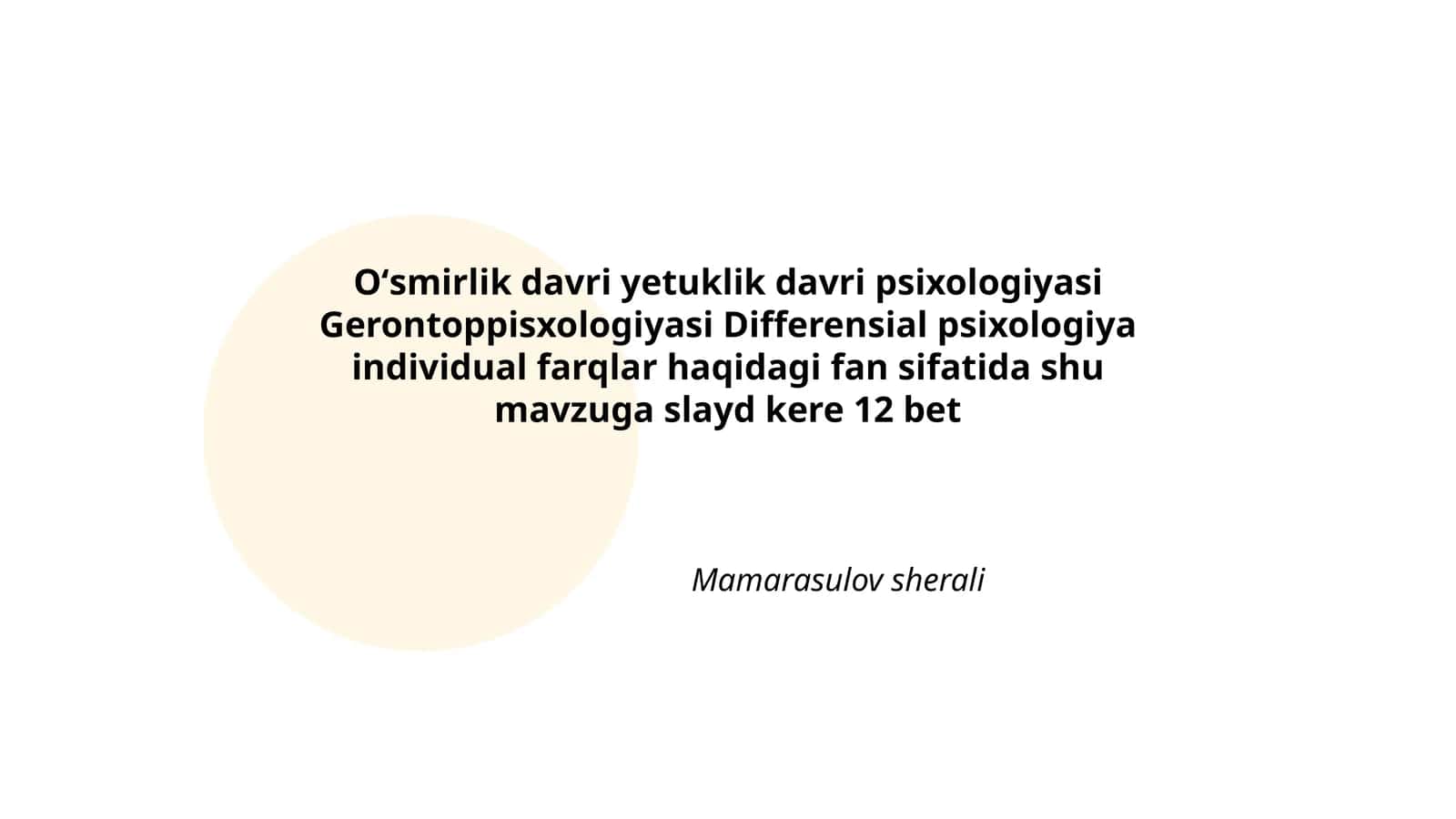 Oʻsmirlik davri yetuklik davri psixologiyasi Gerontoppisxologiyasi Differensial psixologiya individual farqlar