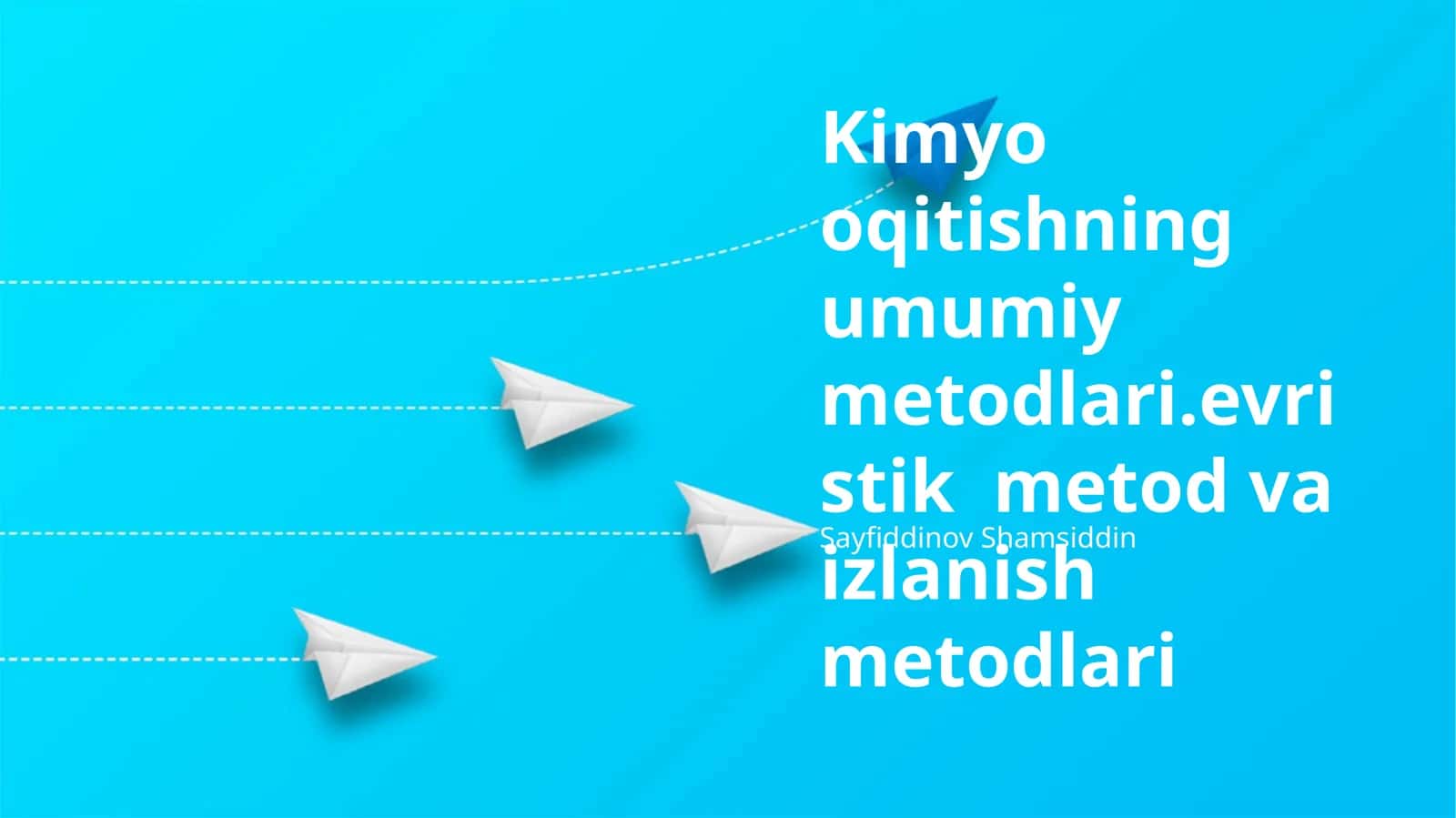 Kimyo oqitishning umumiy metodlari.evristik metod va izlanish metodlari