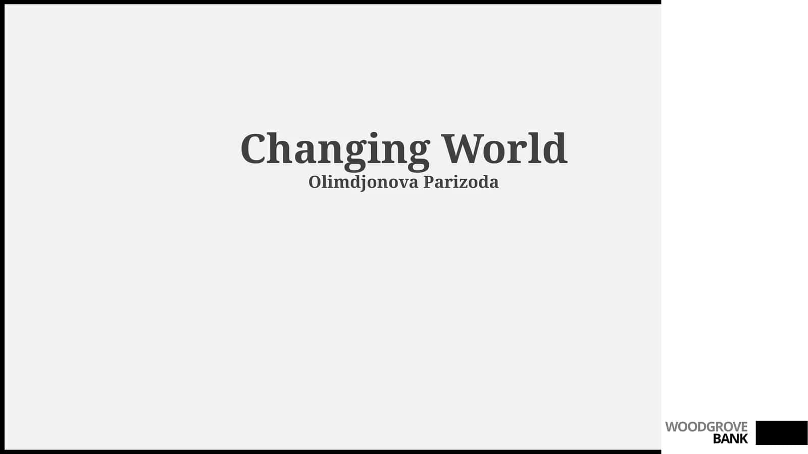 Changing World