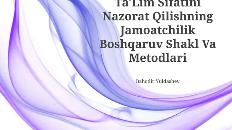 Ta'lim Sifatini Nazorat Qilishning Jamoatchilik Boshqaruv Shakl Va Metodlari