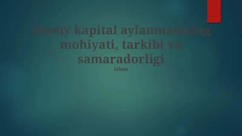 Asosiy Kapital Aylanmasi Mohiyati