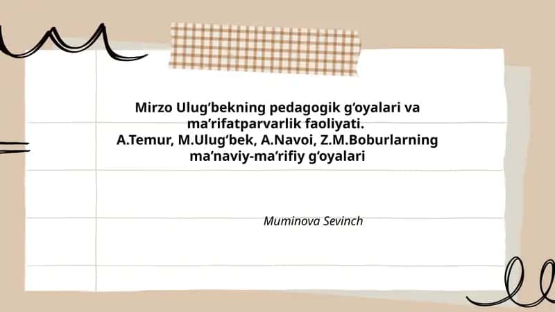 Mirzo Ulug‘bekning pedagogik g‘oyalari va ma’rifatparvarlik faoliyati
