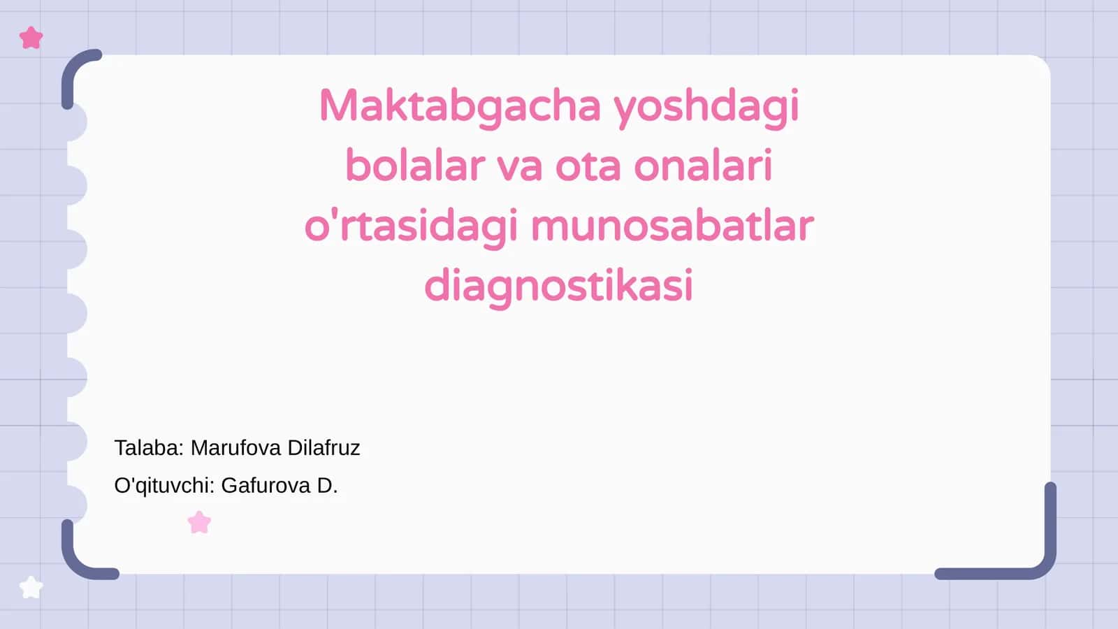 Maktabgacha yoshdagi bolalar va ota onalari o'rtasidagi munosabatlar diagnostikasi
