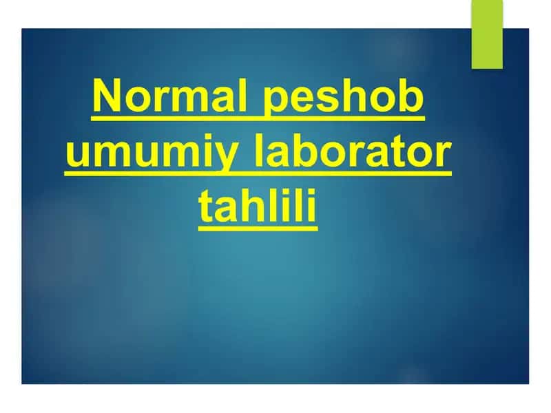 Normal peshob umumiy laborator tahlili
