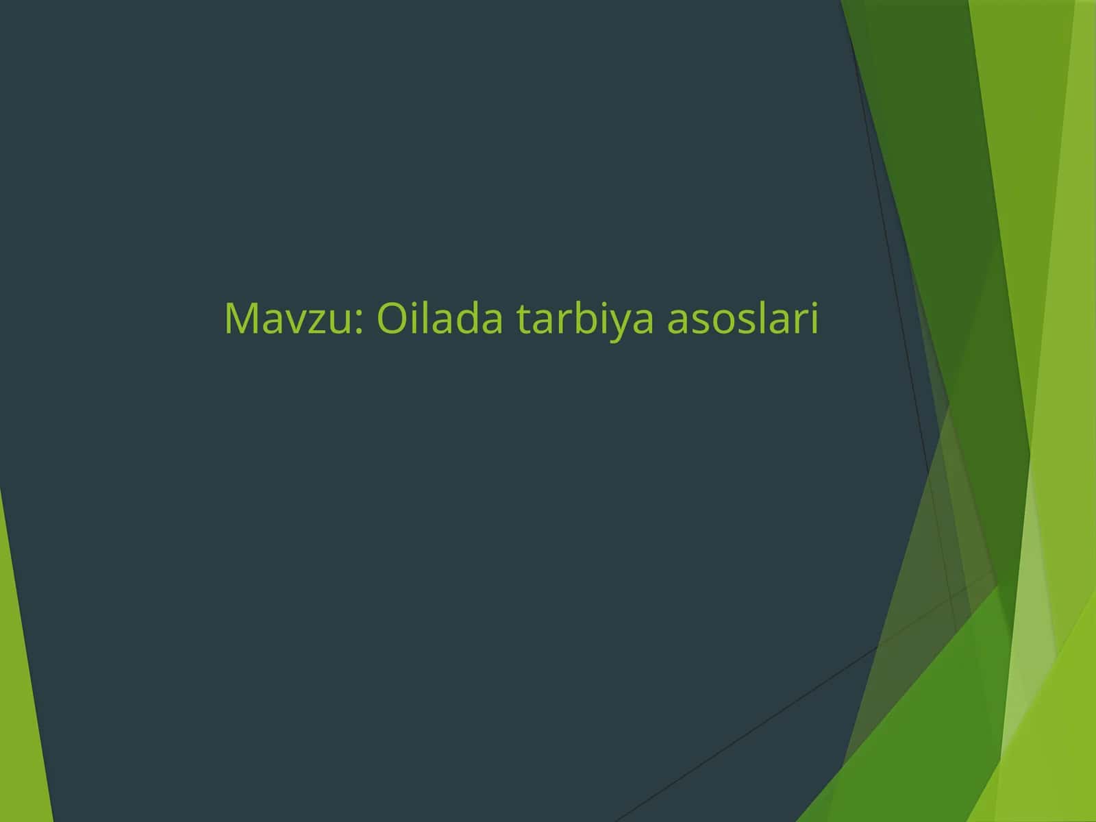 Oilada tarbiya asoslari