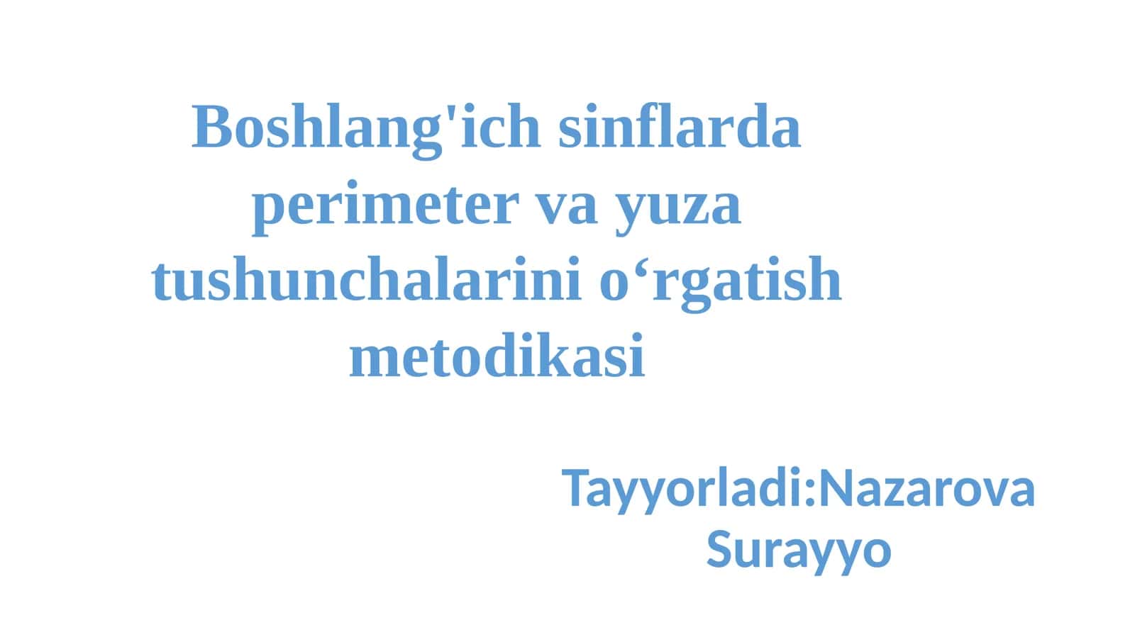 Boshlang'ich sinflarda perimetr va yuz tushunchalarini o'rgatish metodikasi