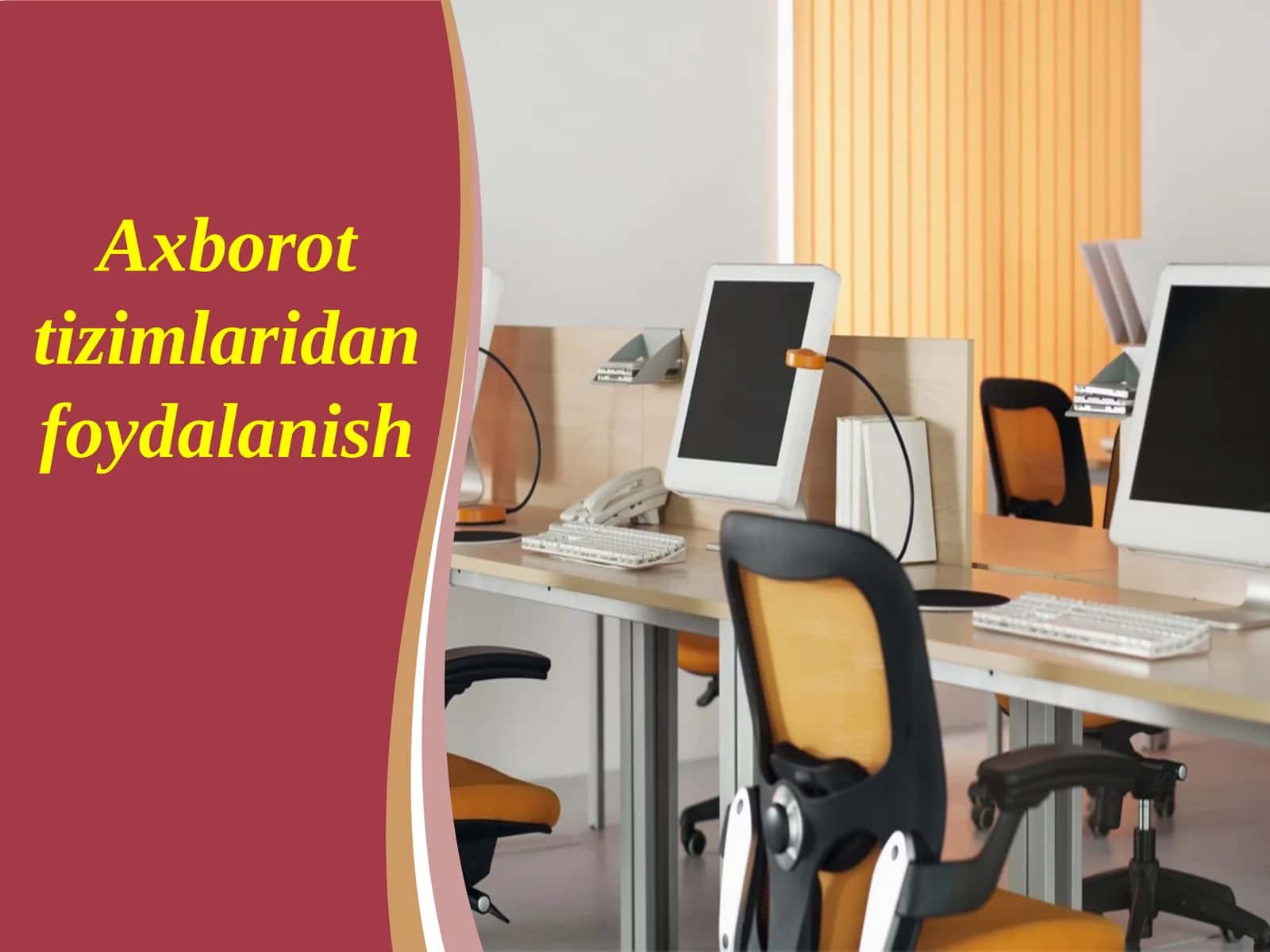 Axborot tizimlaridan foydalanish