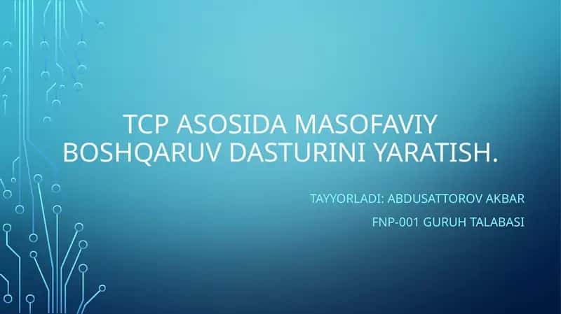 TCP asosida masofaviy boshqaruv dasturini yaratish