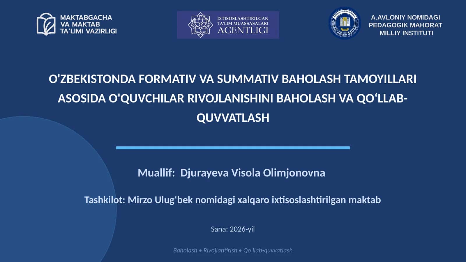 O'ZBEKISTONDA FORMATIV VA SUMMATIV BAHOLASH TAMOYILLARI ASOSIDA O'QUVCHILAR RIVOJLANISHINI BAHOLASH VA QOʻLLAB-QUVVATLASH