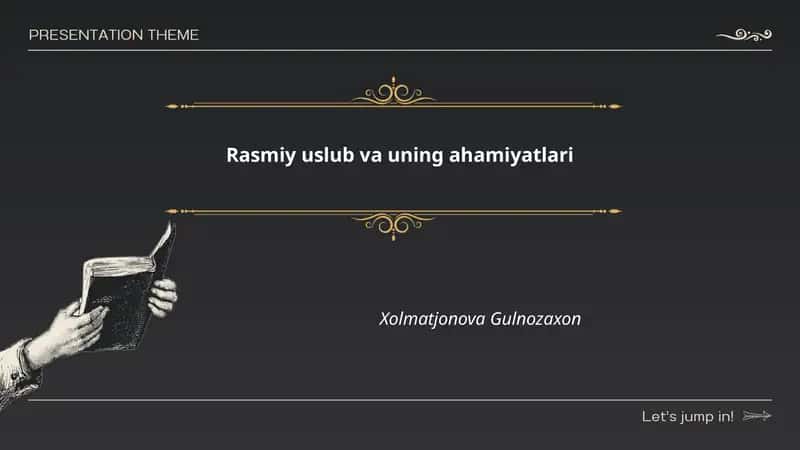 Rasmiy uslub va uning ahamiyatlari