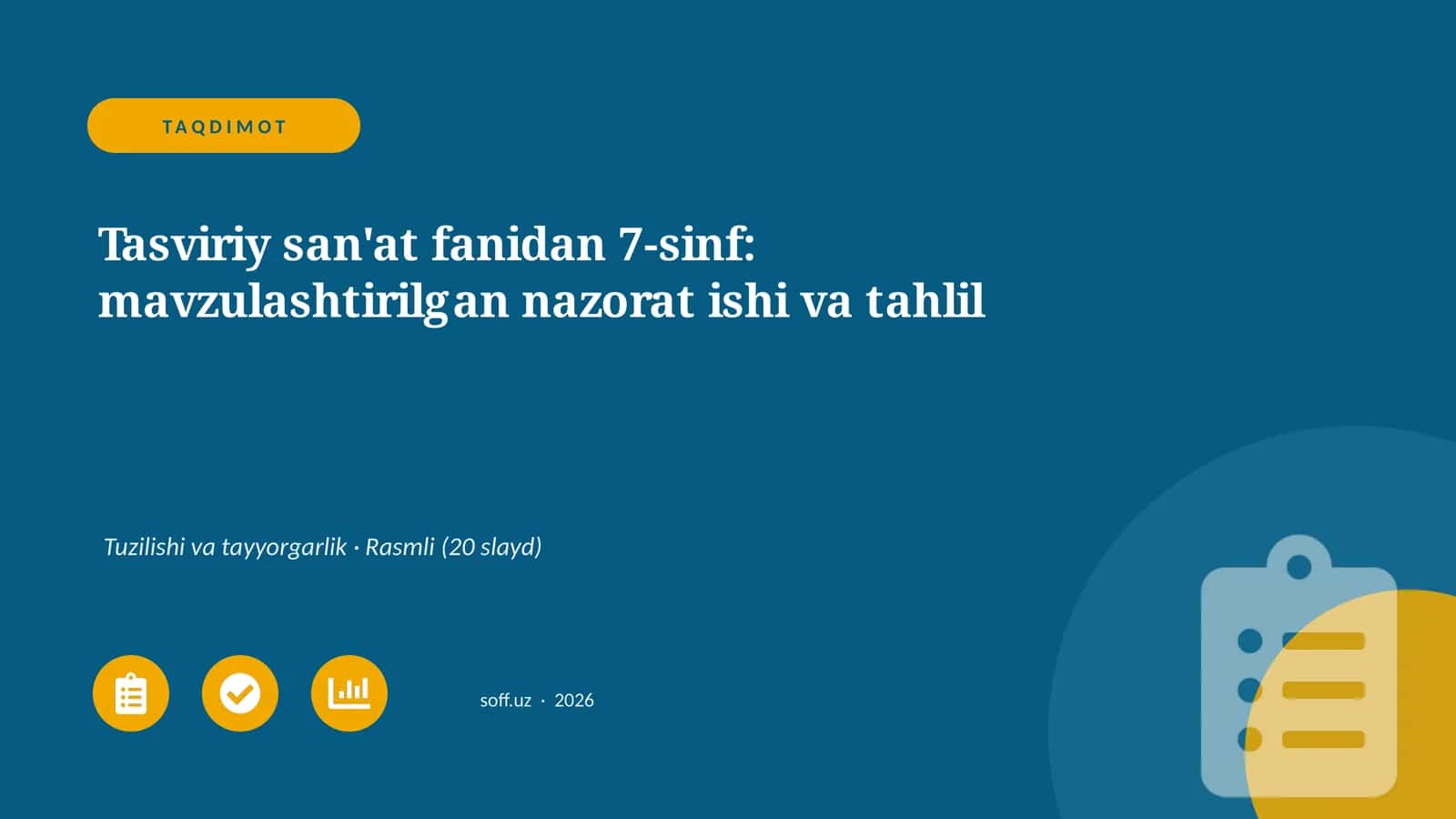 Tasviriy san'at fanidan 7-sinf: mavzulashtirilgan nazorat ishi va tahlil