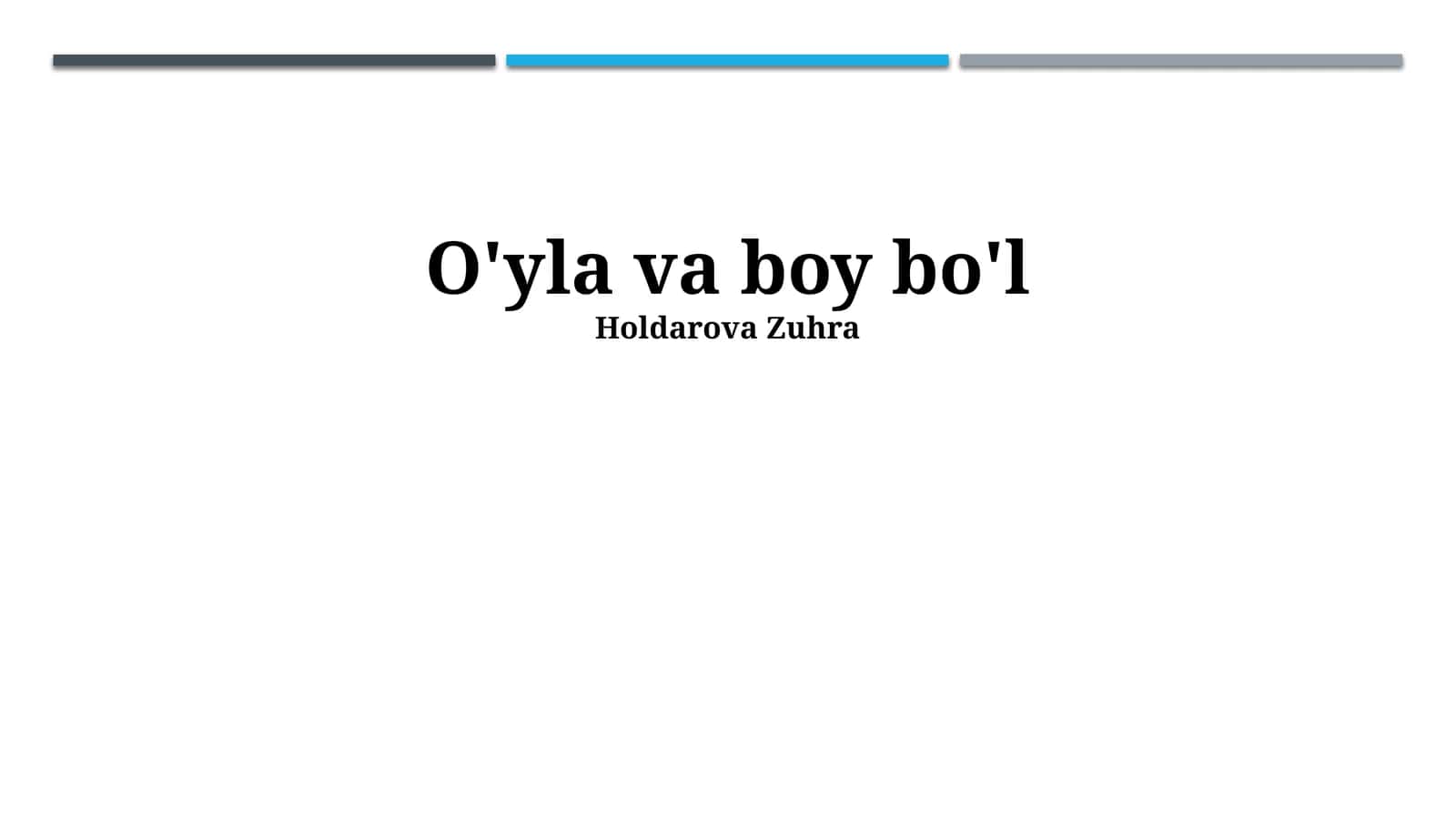 O'yla va boy bo'l