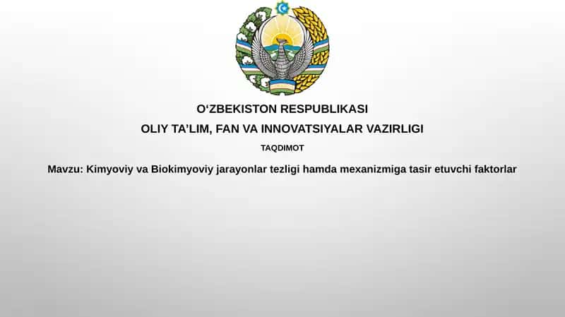 Kimyoviy va Biokimyoviy Jarayonlarning Tezligi va Hamdam Exanizmiga Tasir Etuvchi Faktorlar