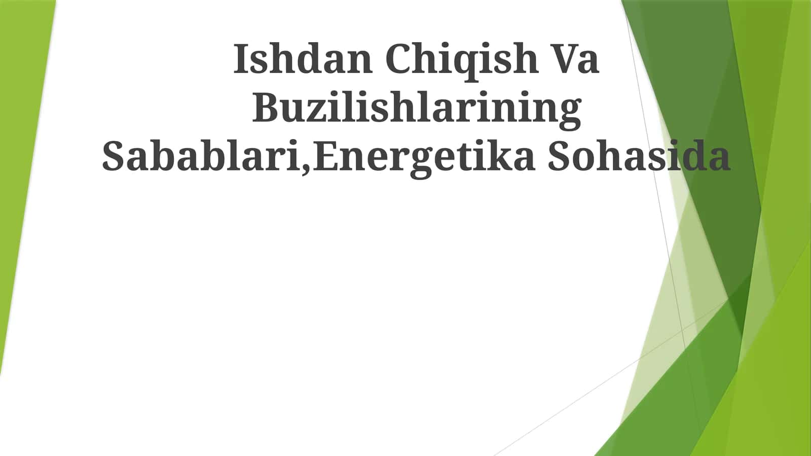 Ishdan Chiqish Va Buzilishlarining Sabablari,Energetika Sohasida