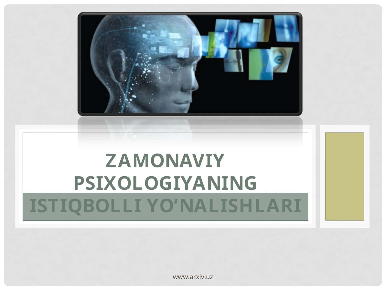 ZAMONAVIY PSIXOLOGIYANING ISTIQBOLLI YO‘NALISHLARI